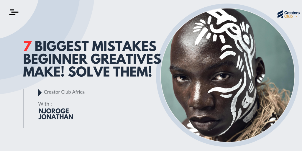 7 biggest mistakes beginner creatives make CREATORS CLUB blog banner