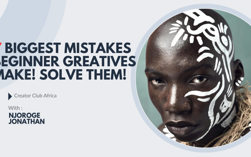 7 biggest mistakes beginner creatives make