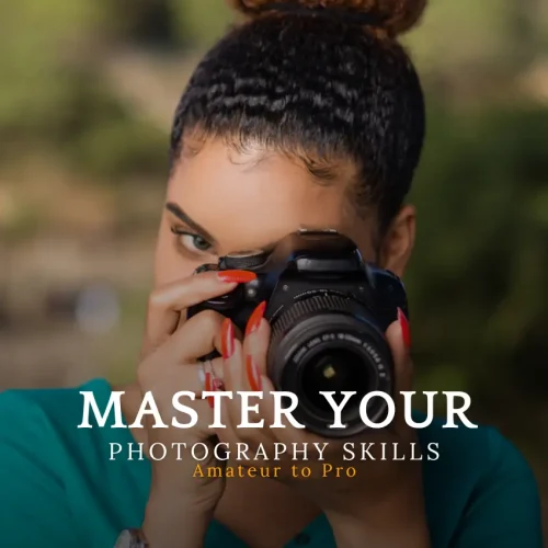 Master Your Photography Skills